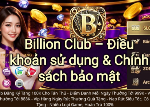 Quy định sử dụng và chính sách bảo mật Billion Club.