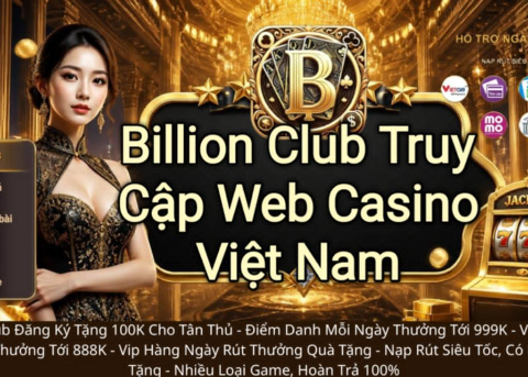 Truy cập Billion Club Web Casino Việt Nam.