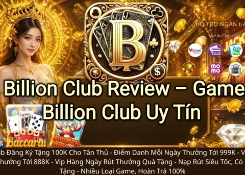 Đánh giá Billion Club 2026 có uy tín hay không.