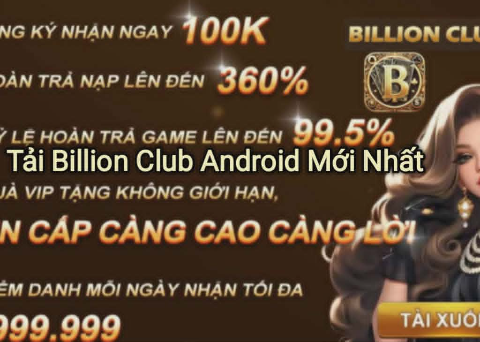 Tải Billion Club Android mới nhất từ trang chủ cho điện thoại Android