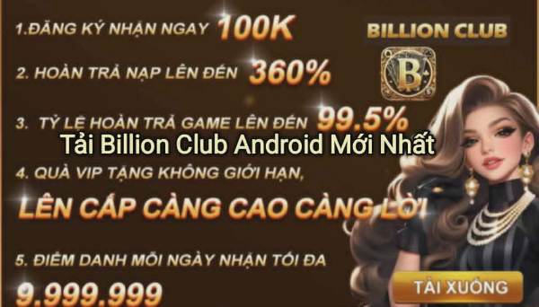 Tải Billion Club Android mới nhất từ trang chủ cho điện thoại Android