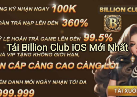 Tải Billion Club iOS mới nhất từ trang chủ cho iPhone và iPad