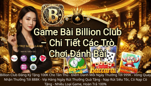 Game bài Billion Club, đánh bài Billion Club, poker Billion Club, tiến lên Billion Club.