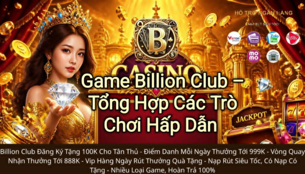 Game Billion Club, trò chơi Billion Club, Billion Club game, game đổi thưởng Billion Club.