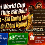 CÁ CƯỢC WORLD CUP 2026 – Tải App Nhận 100K Tại Billion Club