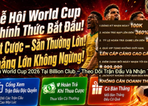 World Cup 2026 Billion Club sự kiện theo dõi trận đấu và nhận thưởng trực tiếp